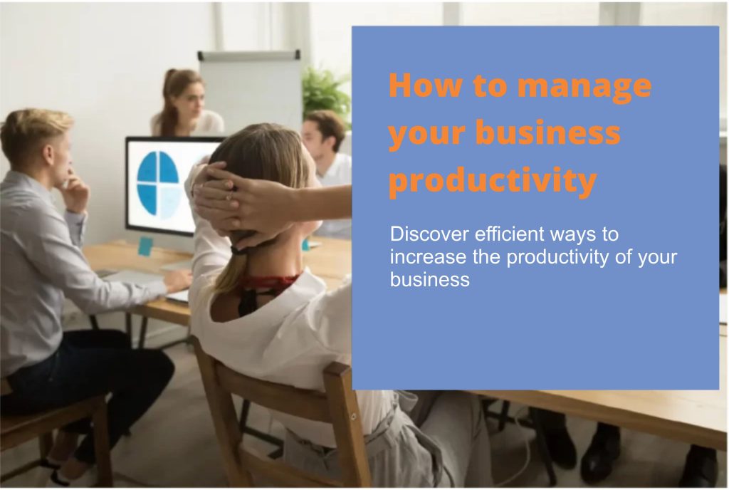 How to manage your business productivity